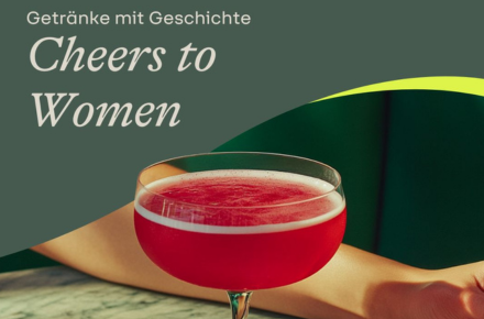 Cheers to Women: Getr&auml;nke mit Geschichte